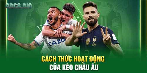 Kèo Châu Âu - nơi game thủ thỏa mãn đam mê