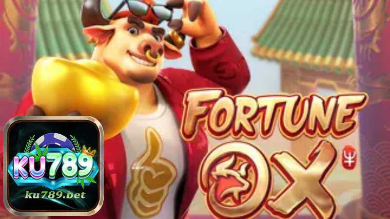 Khám phá Fortune Ox Slot Game Game Bài Siêu Hay Tại Ku789	