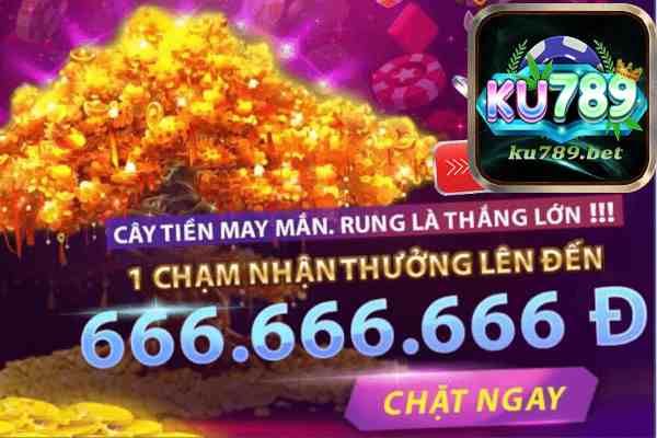 Ku789 Tung Ra Sự Kiện Cây Tiền Hàng Tỉ Đồng	