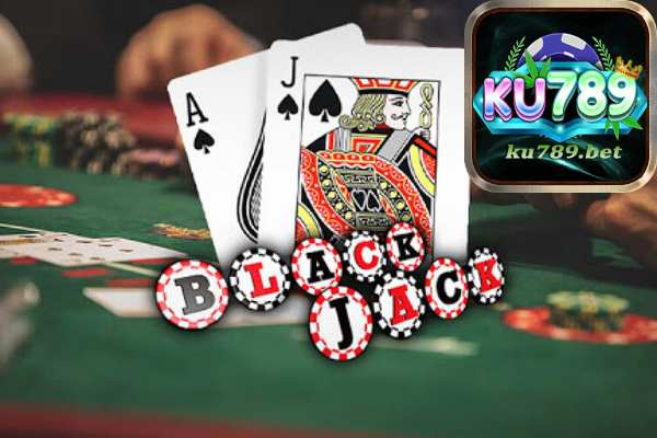 Ku789 Chia Sẻ Cách Chơi Blackjack Phá Đảo Game	